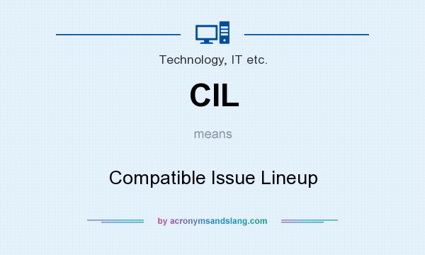 What does CIL mean? It stands for Compatible Issue Lineup