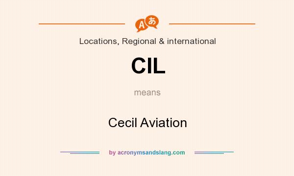 What does CIL mean? It stands for Cecil Aviation
