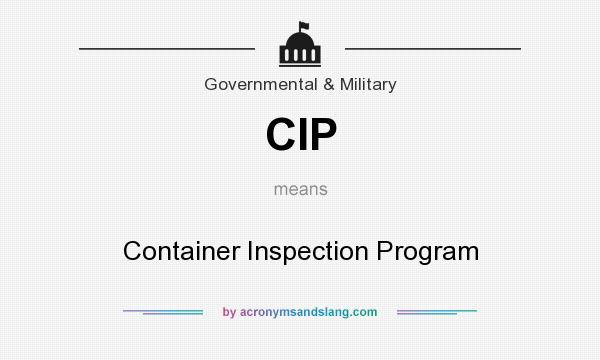 What does CIP mean? It stands for Container Inspection Program