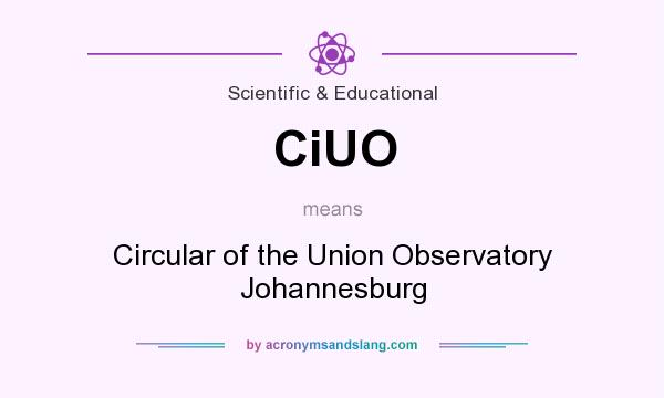 What does CiUO mean? It stands for Circular of the Union Observatory Johannesburg
