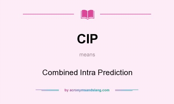 What does CIP mean? It stands for Combined Intra Prediction