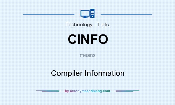 What does CINFO mean? It stands for Compiler Information