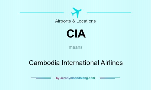 What does CIA mean? It stands for Cambodia International Airlines