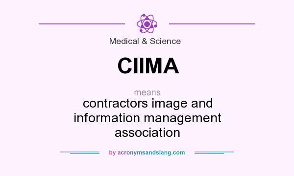 What does CIIMA mean? It stands for contractors image and information management association