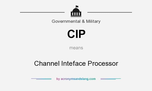 What does CIP mean? It stands for Channel Inteface Processor