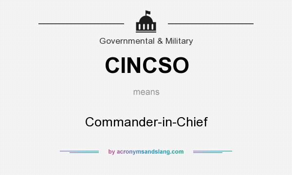 What does CINCSO mean? It stands for Commander-in-Chief