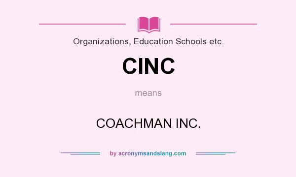 What does CINC mean? It stands for COACHMAN INC.