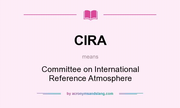 What does CIRA mean? It stands for Committee on International Reference Atmosphere
