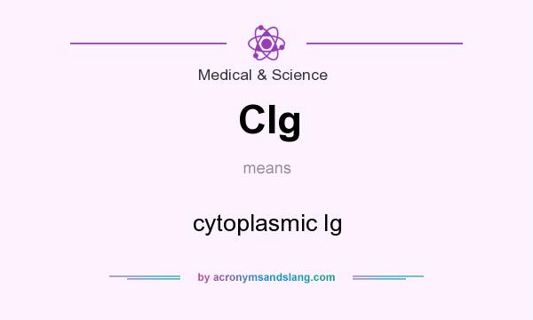 What does CIg mean? It stands for cytoplasmic Ig