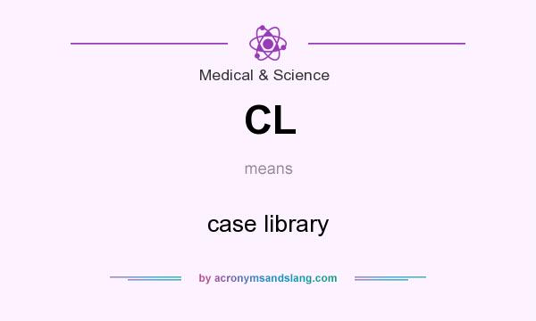 What does CL mean? It stands for case library