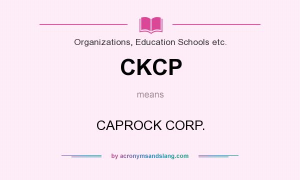 What does CKCP mean? It stands for CAPROCK CORP.
