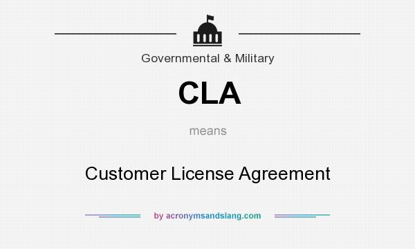 What does CLA mean? It stands for Customer License Agreement