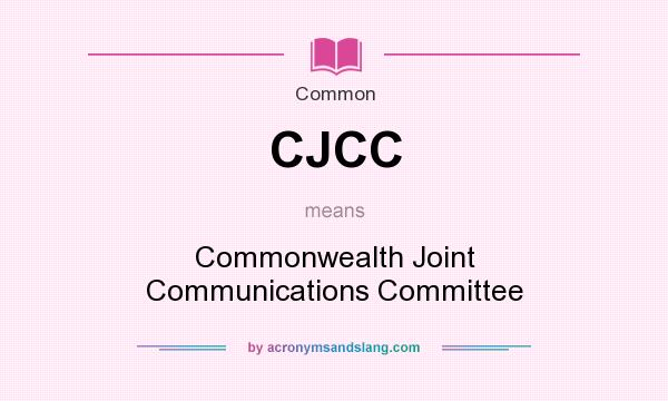 What does CJCC mean? It stands for Commonwealth Joint Communications Committee