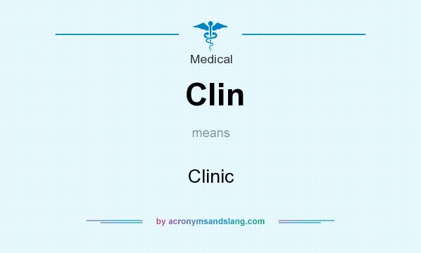 What does Clin mean? It stands for Clinic