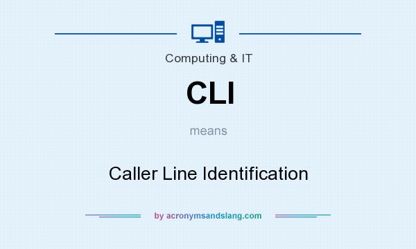 What does CLI mean? It stands for Caller Line Identification