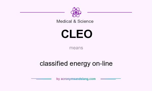 What does CLEO mean? It stands for classified energy on-line