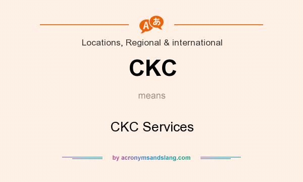 What does CKC mean? It stands for CKC Services