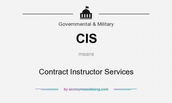 What does CIS mean? It stands for Contract Instructor Services