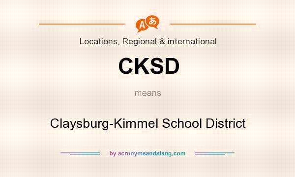 What does CKSD mean? It stands for Claysburg-Kimmel School District