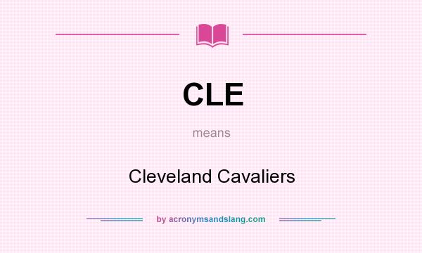 What does CLE mean? It stands for Cleveland Cavaliers