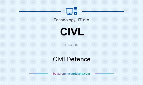 What does CIVL mean? It stands for Civil Defence