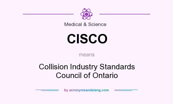 What does CISCO mean? It stands for Collision Industry Standards Council of Ontario