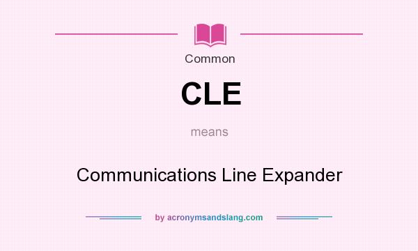 What does CLE mean? It stands for Communications Line Expander