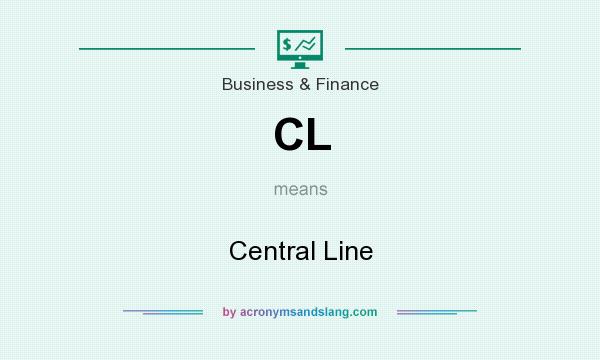 What does CL mean? It stands for Central Line