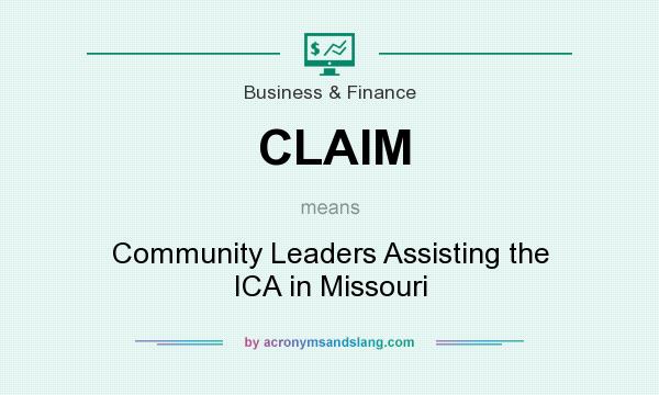 What does CLAIM mean? It stands for Community Leaders Assisting the ICA in Missouri