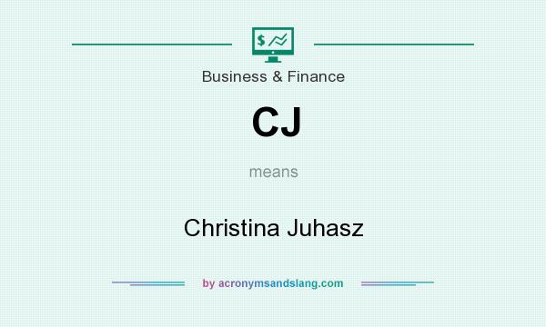 What does CJ mean? It stands for Christina Juhasz