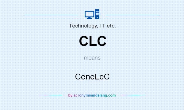 What does CLC mean? It stands for CeneLeC