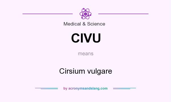 What does CIVU mean? It stands for Cirsium vulgare