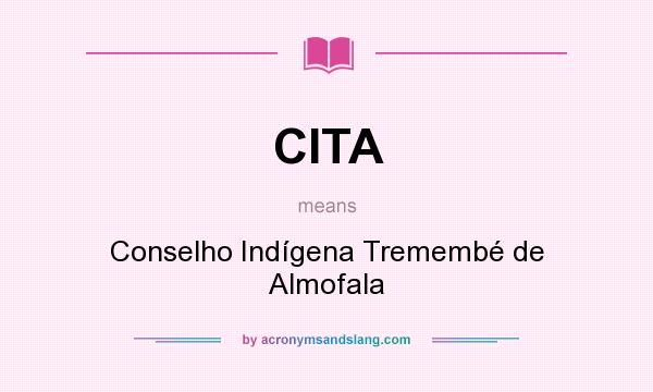 What does CITA mean? It stands for Conselho Indígena Tremembé de Almofala