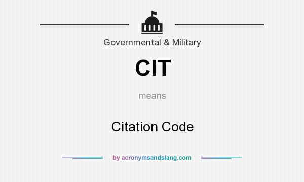 What does CIT mean? It stands for Citation Code