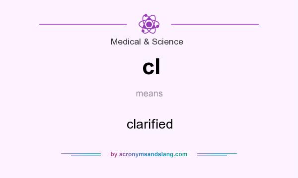 What does cl mean? It stands for clarified