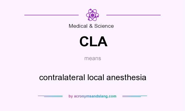 What does CLA mean? It stands for contralateral local anesthesia