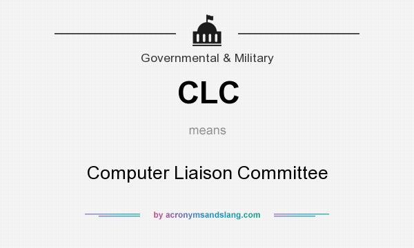 What does CLC mean? It stands for Computer Liaison Committee