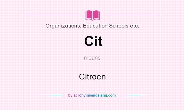 What does Cit mean? It stands for Citroen