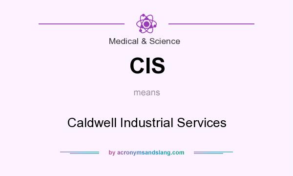 What does CIS mean? It stands for Caldwell Industrial Services