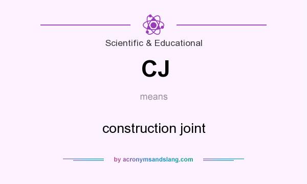 What does CJ mean? It stands for construction joint