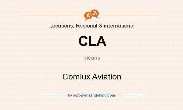 What does CLA mean? It stands for Comlux Aviation