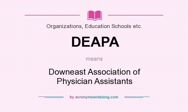 What does DEAPA mean? It stands for Downeast Association of Physician Assistants