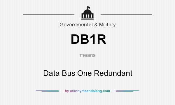 What does DB1R mean? It stands for Data Bus One Redundant