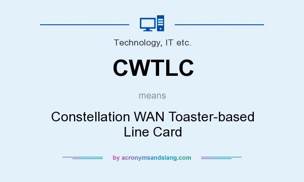 What does CWTLC mean? It stands for Constellation WAN Toaster-based Line Card