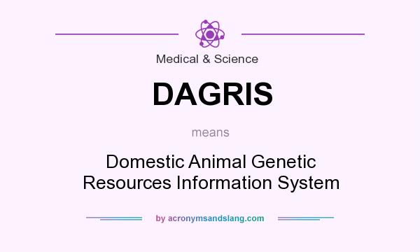 What does DAGRIS mean? It stands for Domestic Animal Genetic Resources Information System