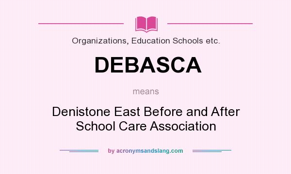 What does DEBASCA mean? It stands for Denistone East Before and After School Care Association