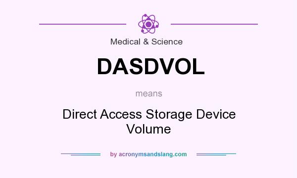 What does DASDVOL mean? It stands for Direct Access Storage Device Volume