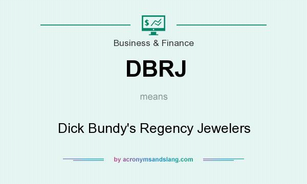 What does DBRJ mean? It stands for Dick Bundy`s Regency Jewelers