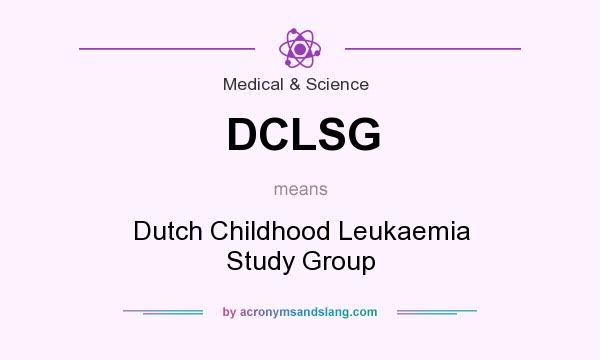 What does DCLSG mean? It stands for Dutch Childhood Leukaemia Study Group