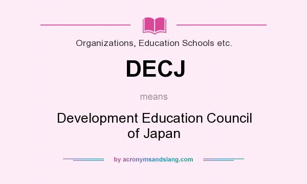 What does DECJ mean? It stands for Development Education Council of Japan